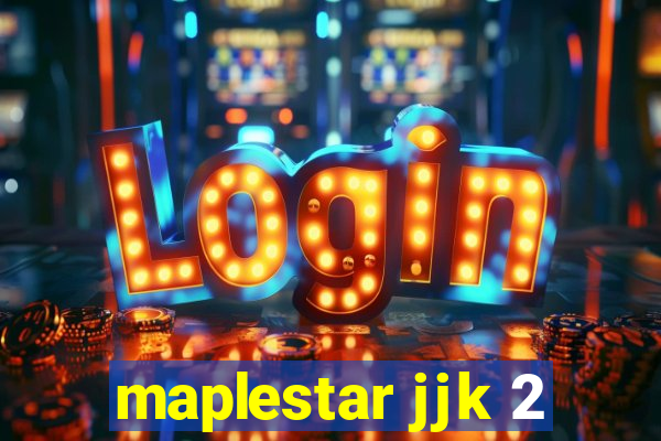 maplestar jjk 2